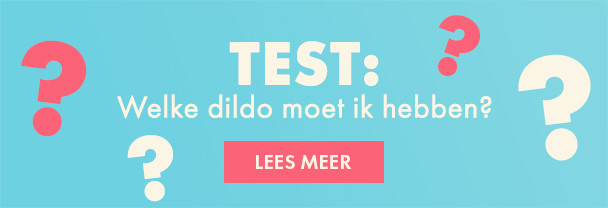 Welke dildo moet ik kopen?