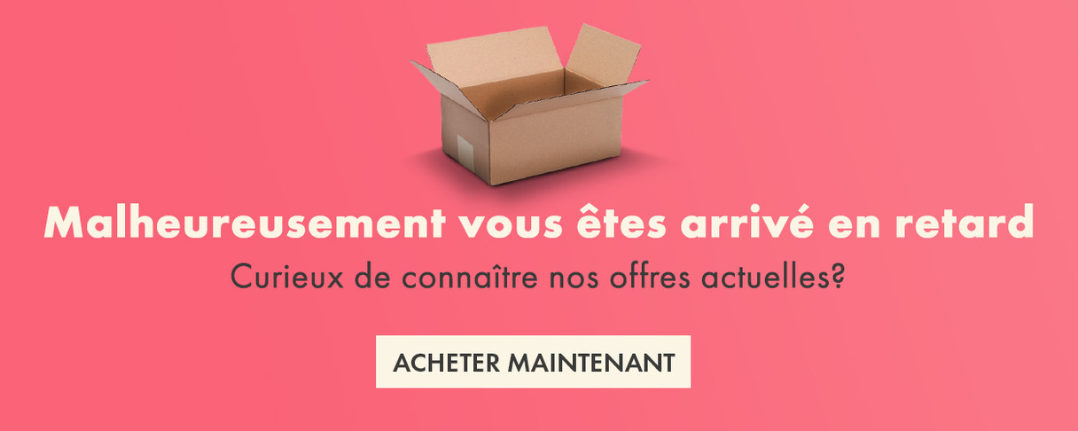 Malheureusement, tu étais en retard