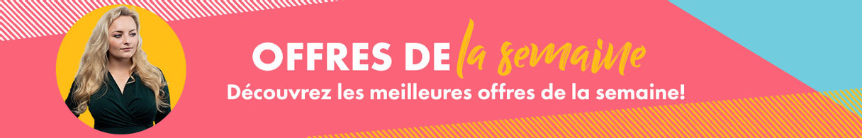 Offres de la semaine !