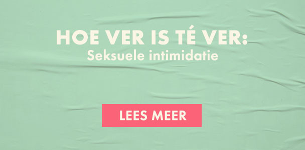 Hoe ver is té ver: seksuele intimidatie