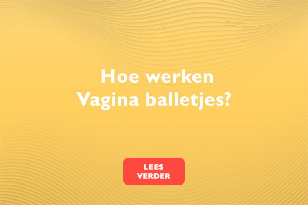 Vaginaballetjes: hoe werken ze en hoe train je erm
