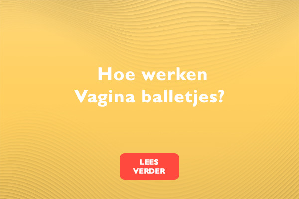 Vaginaballetjes: hoe werken ze en hoe train je erm