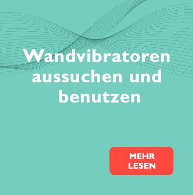 Wandvibratoren aussuchen und benutzen