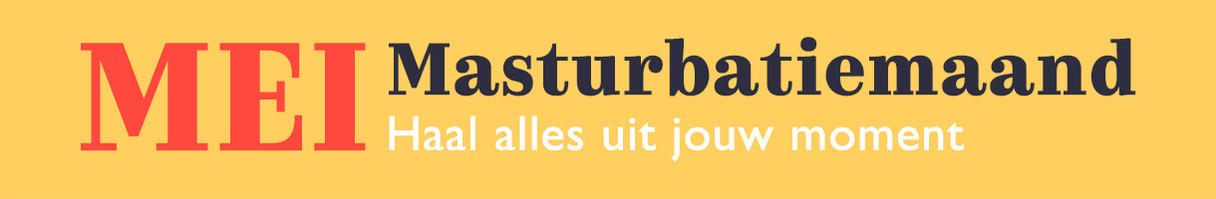 Mei Masturbatiemaand - Mijn moment