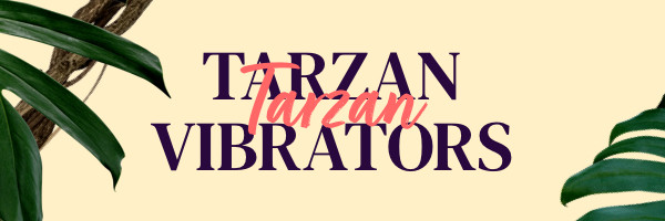 Tarzan Vibratoren