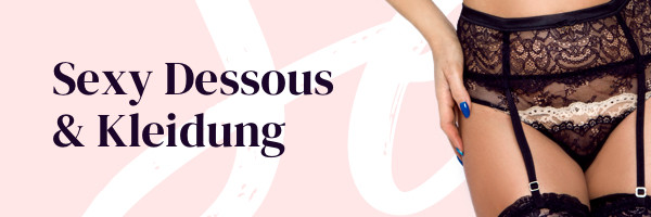 Sexy Dessous und Kleidung