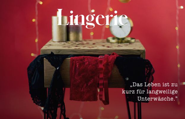 Verwöhne dich selbst mit neuer Lingerie, denn es geht um DICH.